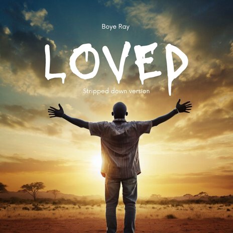 Loved (Stripped Down Version) | Boomplay Music