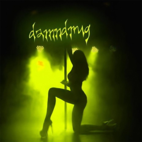 Damndrug | Boomplay Music