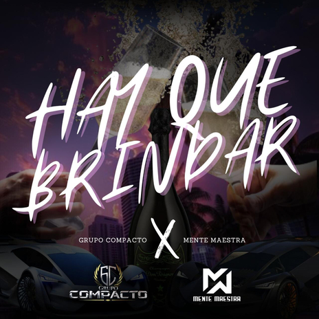 Hay Que Brindar ft. Grupo Mente Maestra | Boomplay Music