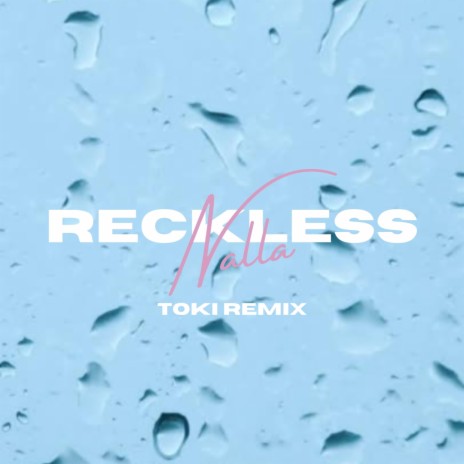 Reckless (Toki Remix Radio Edit) ft. Toki | Boomplay Music