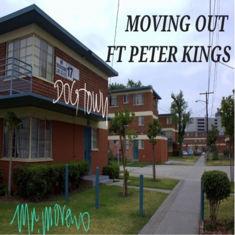 MOVING OUT ft. PETER KINGS | Boomplay Music