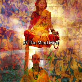 55 The Mind Mine