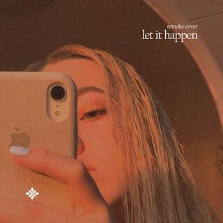 Let It Happen (Cover)