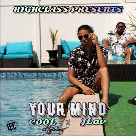 Your Mind (feat. JLAV) | Boomplay Music