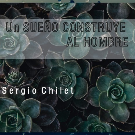 Un sueño Construye Al Hombre