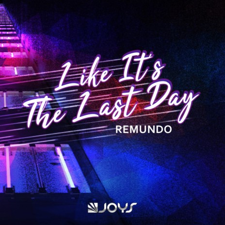 Like it's the Last Day (Extended Mix) | Boomplay Music