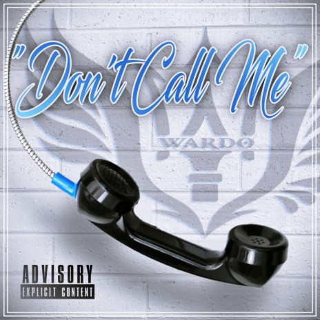 Don't Call Me (Snippet Version)