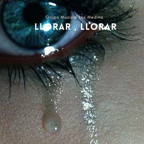 LLorar , LLorar | Boomplay Music