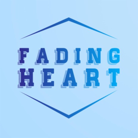 Fading Heart | Boomplay Music