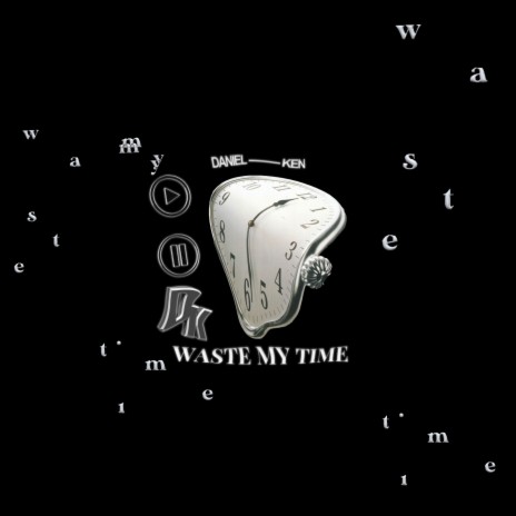 Waste My Time | Boomplay Music