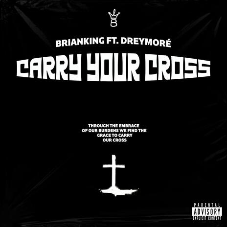 Carry Your Cross ft. Dreymoré | Boomplay Music