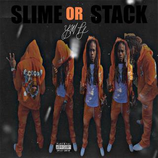 SLIME OR STACK