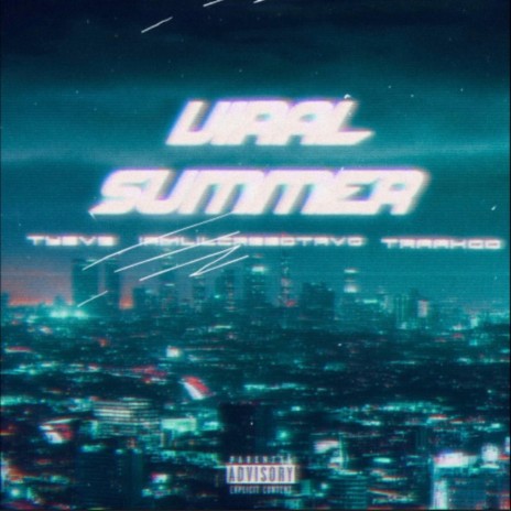 Viral Summer (feat. Traakoo & Ty5ve)