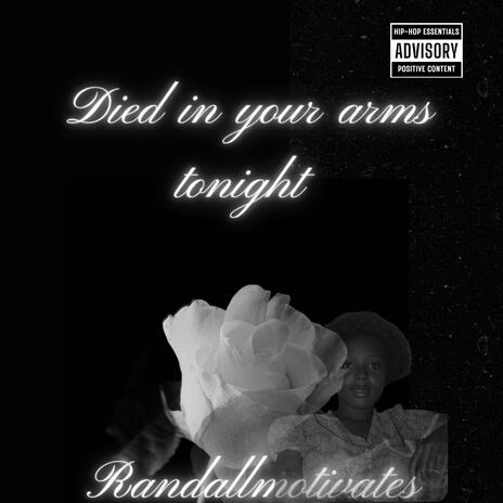 Died in your arms (this has cusswords) | Boomplay Music