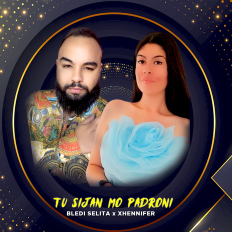 Tu sijan mo padroni ft. Xhenifer | Boomplay Music