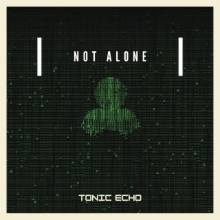 Not Alone