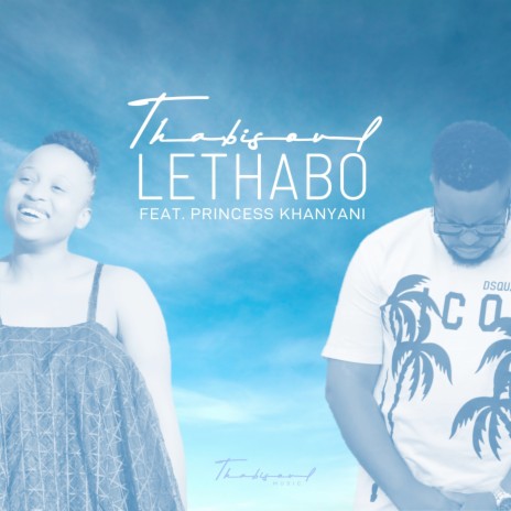 Lethabo ft. Princess Khanyani | Boomplay Music