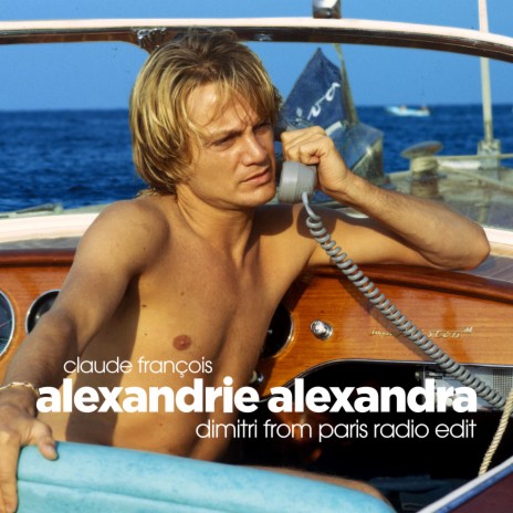 Alexandrie Alexandra (Dimitri From Paris Radio Edit) | Boomplay Music