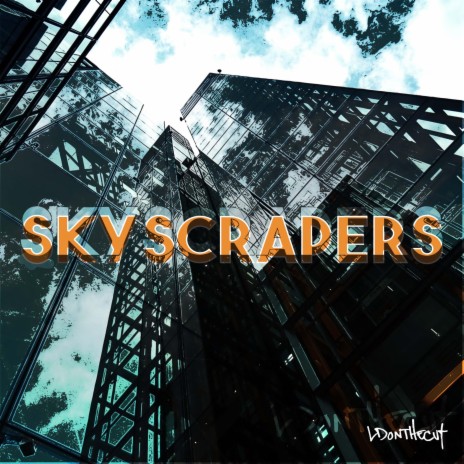 SKYSCRAPERS | Boomplay Music