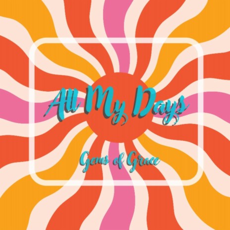All My Days | Boomplay Music