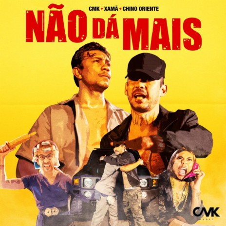 Não Dá Mais ft. Xamã & Chino Oriente | Boomplay Music