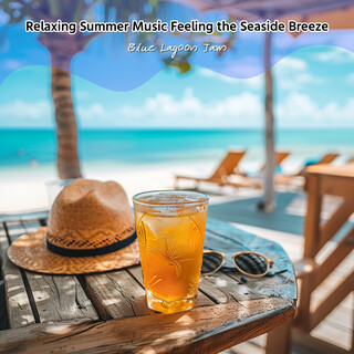 Relaxing Summer Music Feeling the Seaside Breeze