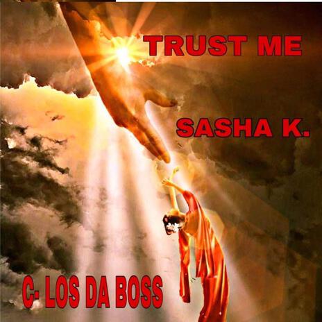 Trust Me ft. Sasha K.