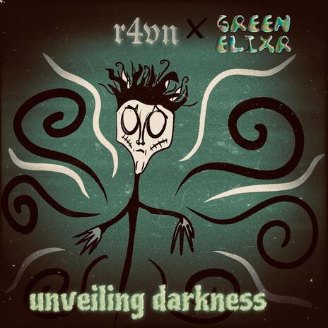 unveiling darkness ft. Greenelixr | Boomplay Music