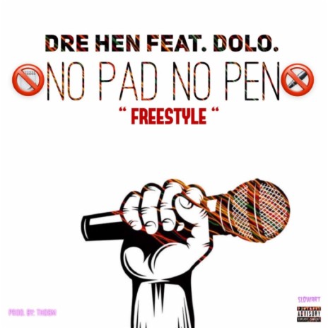 NO PAD NO PEN (FREESTYLE) ft. DOLO.