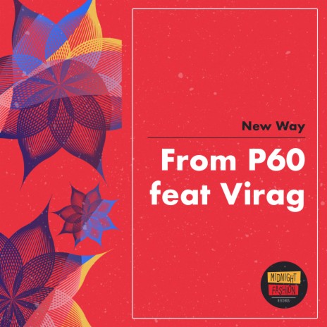 New Way (From P60 2023 Remix) ft. Virag | Boomplay Music