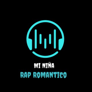 Mi Niña Rap Romantico