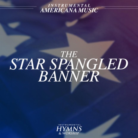 The Star Spangled Banner | Boomplay Music