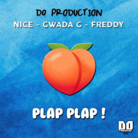 Plap Plap ! ft. Nice, Gwada G & Freddy | Boomplay Music