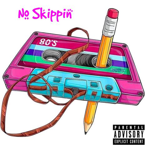 No skippin | Boomplay Music