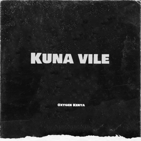 Kuna vile | Boomplay Music