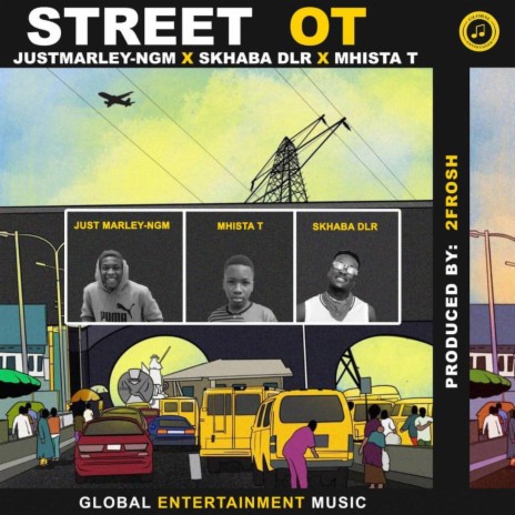 Street Ot ft. Skhaba Dlr & Mhista T | Boomplay Music