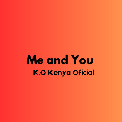 Me and You | Boomplay Music