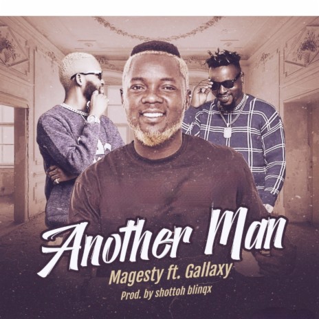 Another Man ft. Gallaxy | Boomplay Music