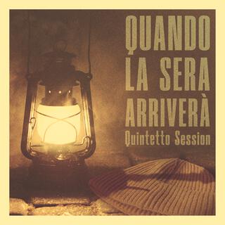 Quando la sera arriverà (Quintetto Session) lyrics | Boomplay Music