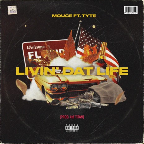 Livin' Dat Life ft. Tyte