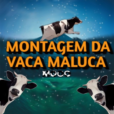 MONTAGEM DA VACA MALUCA | Boomplay Music