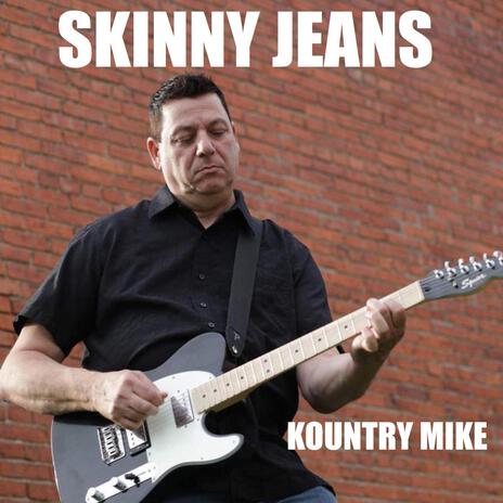 Skinny Jeans | Boomplay Music