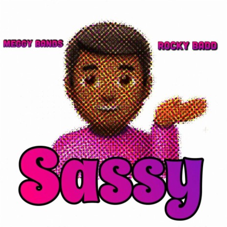 Sassy ft. Rocky Badd | Boomplay Music