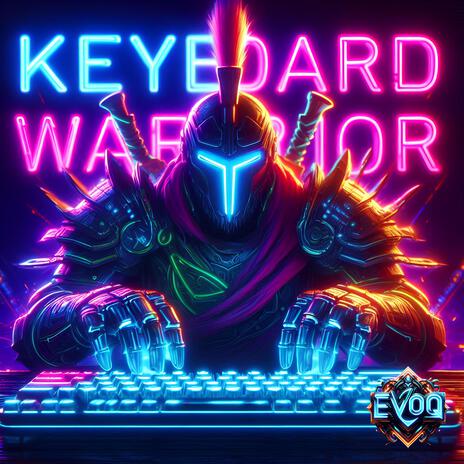 Keyboard Warrior | Boomplay Music