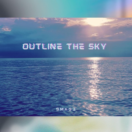 Outline The Sky | Boomplay Music