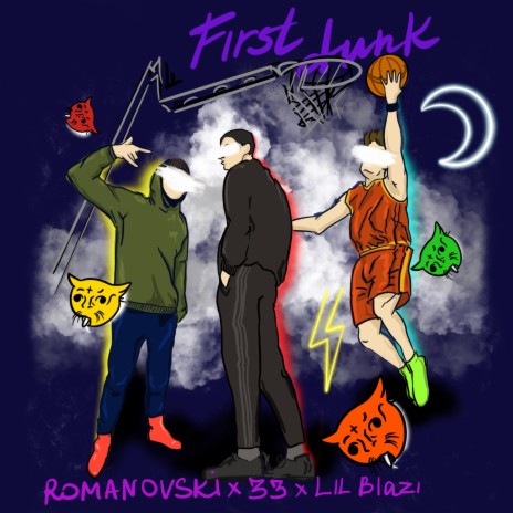 First Dunk ft. 33 & ROMANOVSKI | Boomplay Music