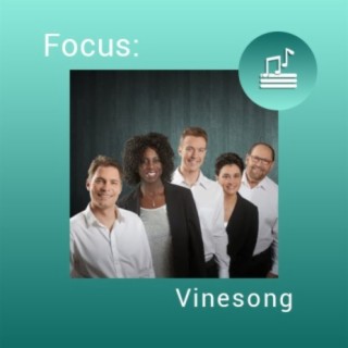 Focus: Vinesong