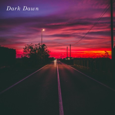 Dark Dawn | Boomplay Music