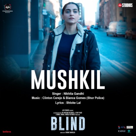 Mushkil (From Blind) ft. Clinton Cerejo, Bianca Gomes & Shloke Lal | Boomplay Music