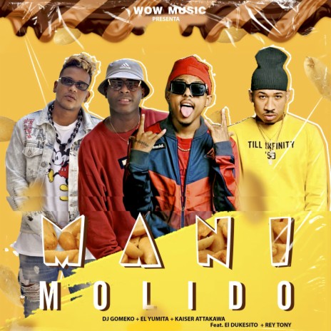 Mani Molido ft. El Yumita, Kaiser Attakawa, El Dukesito & Rey Tony | Boomplay Music
